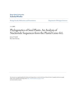 Phylogenetics of Seed Plants: an Analysis of Nucleotide Sequences from the Plastid Gene Rbcl James F