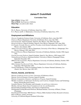 James P. Crutchfield Curriculum Vitae Date of Birth: 30 June 1955 Place of Birth: San Francisco, California Home Page: Cse.Ucdavis.Edu/~Chaos