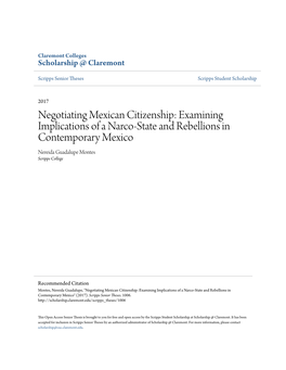 Negotiating Mexican Citizenship: Examining Implications of a Narco-State and Rebellions in Contemporary Mexico Nereida Guadalupe Montes Scripps College