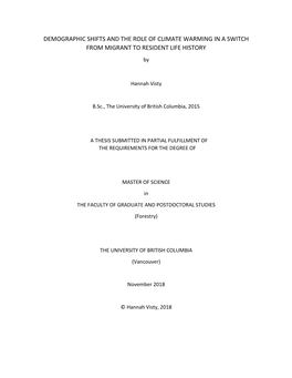 DEMOGRAPHIC SHIFTS and the ROLE of CLIMATE WARMING in a SWITCH from MIGRANT to RESIDENT LIFE HISTORY By