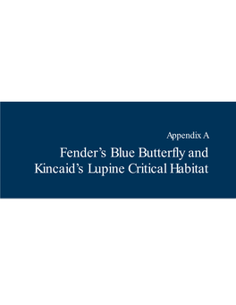 Fender's Blue Butterfly and Kincaid's Lupine Critical Habitat