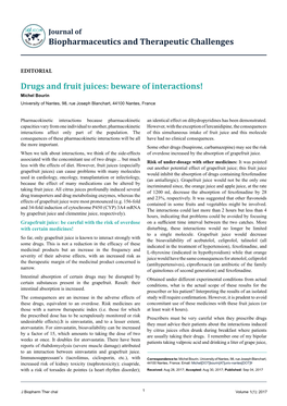 Drugs and Fruit Juices: Beware of Interactions! Michel Bourin University of Nantes, 98, Rue Joseph Blanchart, 44100 Nantes, France