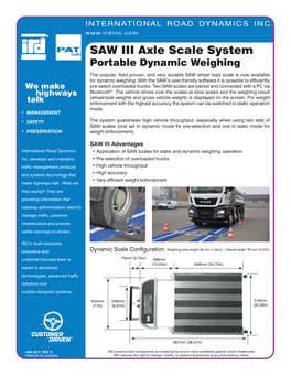 SAW III Axle Scale System Portable Dynamic Weighing the Popular, Field Proven, and Very Durable SAW Wheel Load Scale Is Now Available for Dynamic Weighing