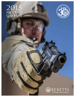 PRODUCT GUIDE the Beretta M9 Tactical the World of Celebrating Thirty Years at Their Side Beretta