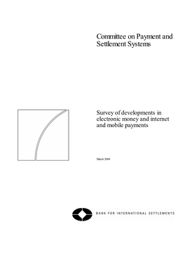 Survey of Developments in Electronic Money and Internet and Mobile Payments