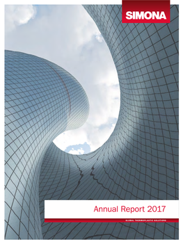 Annual Report 2017 the SIMONA Group Corporate Profile