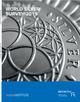 World Silver Survey 2019 WORLD SILVER 1400 I Street, NW, Suite 550 Washington, D.C