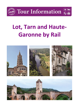 Lot, Tarn and Haute- Garonne by Rail