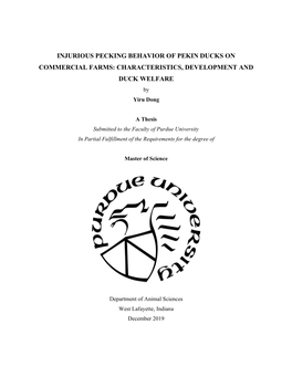 INJURIOUS PECKING BEHAVIOR of PEKIN DUCKS on COMMERCIAL FARMS: CHARACTERISTICS, DEVELOPMENT and DUCK WELFARE by Yiru Dong