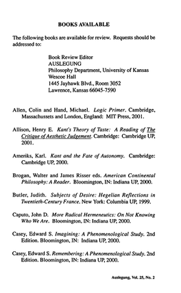 Book Review Editor AUSLEGUNG Philosophy Department, University of Kansas Wescoe Hall 1445 Jayhawk Blvd., Room 3052 Lawrence, Kansas 66045-7590