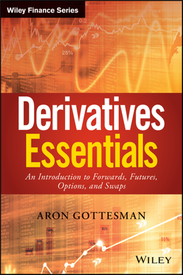 Derivatives Essentials an Introduction to Forwards, Futures, Options and Swaps.Pdf