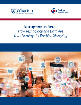 Disruption in Retail How Technology and Data Are Transforming the World of Shopping Acknowledgements