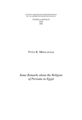 Some Remarks About the Religion of Persians in Egypt 128 TYTUS K