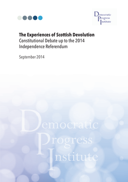 The Experiences of Scottish Devolution Constitutional Debate up to the 2014 Independence Referendum