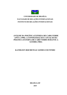 (1975 a 1990): a Configuração E Atuação Da Política Externa De Cabo Verde Durante a Guerra Fria