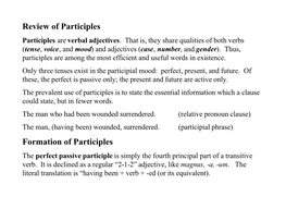 Review of Participles Participles Are Verbal Adjectives