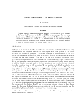 Progress in Single Dish 21 Cm Intensity Mapping C. J. Anderson∗ Department of Physics, University of Wisconsin Madison Motivat