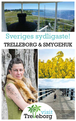 Sveriges Sydligaste! TRELLEBORG & SMYGEHUK