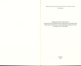 IBERIAN ELITES and the EU: Perceptlons TOWARDS the EUROPEAN Lntegratlon PROCESS Ln Politlcal and Socloeconomic ELITES Ln PORTUGAL and SPAIN