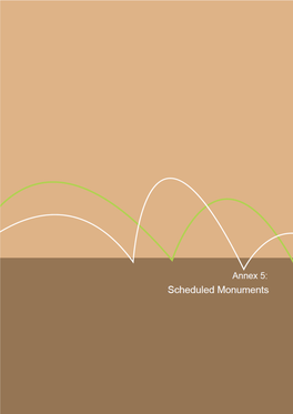 Annex 5 Scheduled Monuments