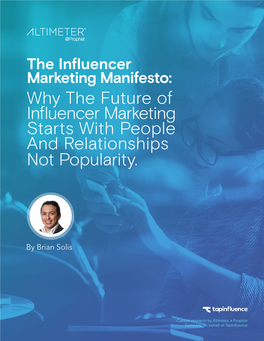 The Influencer Marketing Manifesto: Why the Future of Influencer Marketing Starts with People and Relationships Not Popularity