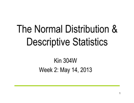 The Normal Distribution & Descriptive Statistics