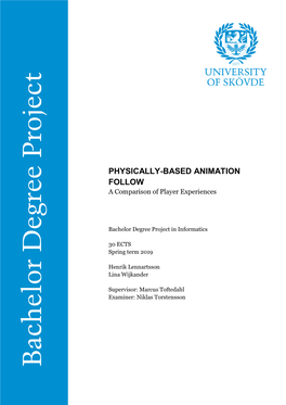 PHYSICALLY-BASED ANIMATION FOLLOW a Comparison of Player Experiences