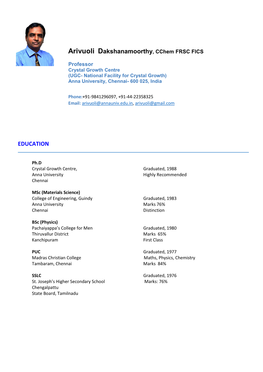 Arivuoli Dakshanamoorthy, Cchem FRSC FICS Professor Crystal Growth Centre (UGC- National Facility for Crystal Growth) Anna University, Chennai- 600 025, India