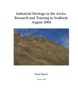 Industrial Heritage in the Arctic: Research and Training in Svalbard, August 2004
