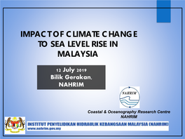 Impact of Climate Change to Sea Level Rise in Malaysia