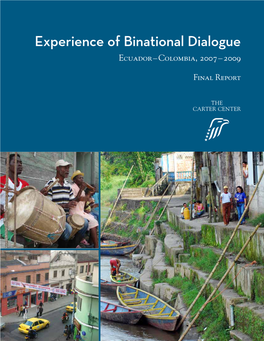 Experience of Binational Dialogue Ecuador – Colombia, 2007 – 2009
