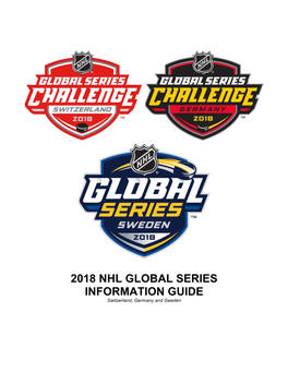 2018 NHL GLOBAL SERIES INFORMATION GUIDE Switzerland, Germany and Sweden