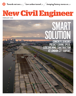 New Civil Engineer FEBRUARY 2020 SMART SOLUTION CONCRETE SENSORS PREDICT CURING SPEED, STREAMLINING CONSTRUCTION at LONDON CITY AIRPORT FREE Online Conﬁ Gurator Tool