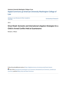 Omar Khadr: Domestic and International Litigation Strategies for a Child in Armed Conflict Held at Guantanamo