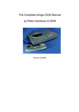 The Complete Amiga CD32 Manual by Peter Hutchison © 2009