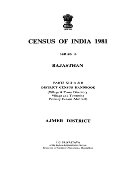 District Census Handbook, Ajmer, Part XIII-A & B, Series-18, Rajasthan
