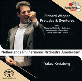 Netherlands Philharmonic Orchestra Amsterdam Richard Wagner Preludes & Overtures Yakov Kreizberg