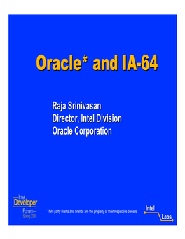 Raja Srinivasan Director, Intel Division Oracle Corporation