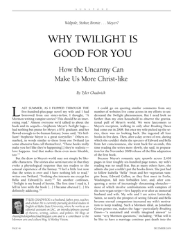 WHY TWILIGHT IS GOOD for YOU How the Uncanny Can Make Us More Christ-Like