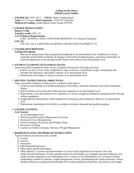 FITN 116.2 TITLE: Body Conditioning II Units: 0.5 -1.0 Units Hours/Semester: 24.0-54.0 Lab Hours Method of Grading: Grade Option (Letter Grade Or P/NP)