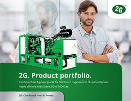 2G. Product Portfolio. Combined Heat & Power Plants for Distributed Cogeneration of Heat and Power