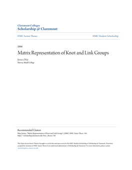 Matrix Representation of Knot and Link Groups Jessica May Harvey Mudd College