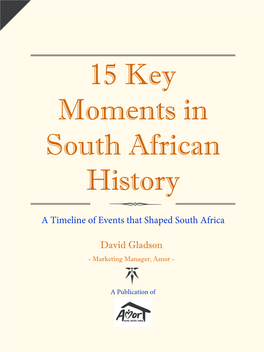 15 Key Moments in South African History