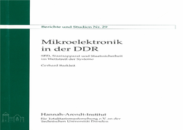 Mikroelektronik in Der DDR SED, Staatsapparat Und Staatssicherheit Im Wettstreit Der Systeme Berichte Und Studien Nr