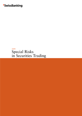 Special Risks in Securities Trading Should You Have Any Suggestions with Regard to Future Editions of This Information Brochure, Please Send Them To: Office@Sba.Ch