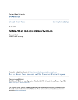 Glitch Art As an Expression of Medium