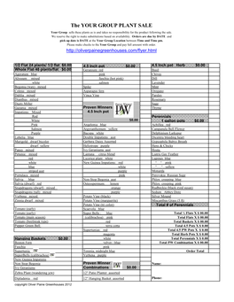 The YOUR GROUP PLANT SALE Your Group Sells These Plants As Is and Takes No Responsibility for the Product Following the Sale