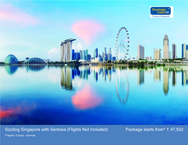 Sizzling Singapore with Sentosa (Flights Not Included) Package Starts From* 47,502