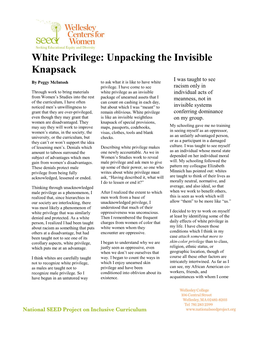 White Privilege: Unpacking the Invisible Knapsack I Was Taught to See by Peggy Mcintosh to Ask What It Is Like to Have White Privilege