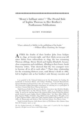 “Henry's Brilliant Sister”:1 the Pivotal Role of Sophia Thoreau in Her